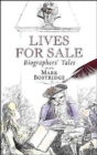 Image for Lives for sale  : biographers&#39; tales