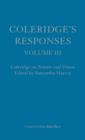 Image for Coleridge&#39;s responses  : selected writings on literary criticism, the Bible and nature