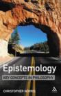 Image for Epistemology: Key Concepts in Philosophy