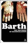 Image for The Doctrine of Reconciliation : The Subject-Matter and Problems of the Doctrine of of Reco