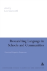 Image for Researching language in schools and communities  : functional linguistic perspectives