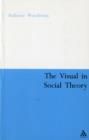 Image for The Visual in Social Theory