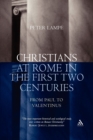 Image for Christians at Rome in the first two centuries  : from Paul to Valentinus