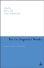 Image for The ecolinguistics reader  : language, ecology and environment