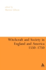 Image for Witchcraft and society in England and America, 1550-1750