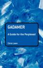 Image for Gadamer: A Guide for the Perplexed