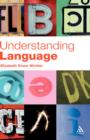 Image for Understanding language  : a basic course in linguistics