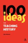 Image for 100 ideas for teaching history
