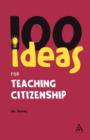 Image for 100 Ideas for Teaching Citizenship