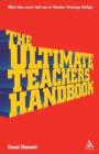 Image for The ultimate teachers&#39; handbook  : what they never told you at teacher training college