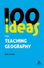 Image for 100 ideas for teaching geography