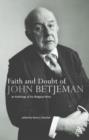 Image for Faith and doubt of John Betjeman  : an anthology of Betjeman&#39;s religious verse