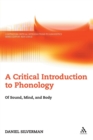 Image for A critical introduction to phonology  : of sound, mind and body