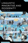 Image for Linguistic minorities and modernity  : a sociolinguistic ethnography