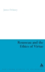 Image for Rousseau and the Ethics of Virtue