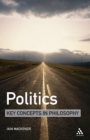 Image for Politics: Key Concepts in Philosophy