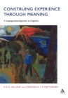 Image for Construing experience through meaning  : a language-based approach to cognition