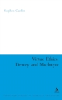 Image for Virtue Ethics: Dewey and MacIntyre