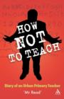 Image for How Not to Teach
