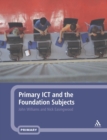 Image for Primary ICT and the Foundation Subjects
