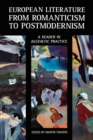 Image for European literature from romanticism to postmodernism  : a reader in aesthetic practice