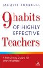 Image for 9 habits of highly effective teachers  : a practical guide to empowerment