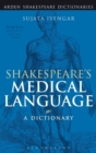 Image for Shakespeare&#39;s medical language  : a dictionary