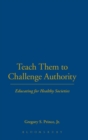 Image for Teach Them to Challenge Authority