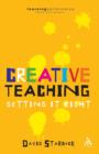 Image for Creative teaching  : getting it right