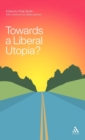 Image for Towards a liberal utopia?