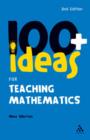 Image for 100+ ideas for teaching mathematics