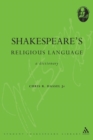 Image for Shakespeare&#39;s religious language  : a dictionary