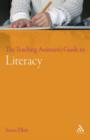 Image for The Teaching Assistant&#39;s Guide to Literacy