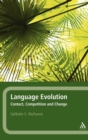 Image for Language evolution  : contact, competition and change