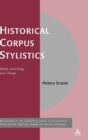 Image for Historical corpus stylistics  : media, technology and change