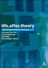 Image for Life.after.theory  : Jacques Derrida, Frank Kermode, Toril Moi and Christopher Norris
