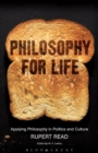 Image for Philosophy for life  : applying philosophy in politics and culture