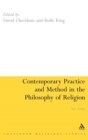 Image for Contemporary practice and method in the philosophy of religion  : new essays