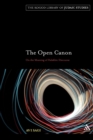 Image for The open canon  : on the meaning of halakhic discourse