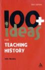 Image for 100+ Ideas for Teaching History