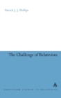 Image for The challenge of relativism  : its nature and limits