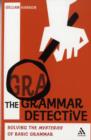 Image for The grammar detective  : solving the mysteries of basic grammar