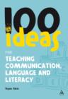 Image for 100 Ideas for Teaching Communication, Language and Literacy