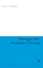 Image for Heidegger and a metaphysics of feeling  : angst and the finitude of being