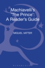 Image for Machiavelli&#39;s The prince  : a reader&#39;s guide
