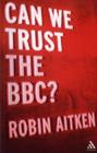 Image for Can We Trust the BBC?