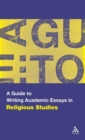 Image for A Guide to Writing Academic Essays in Religious Studies