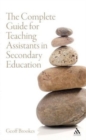 Image for The Complete Guide for Teaching Assistants in Secondary Education