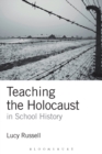 Image for Teaching the Holocaust in school history  : teachers or preachers?