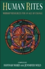 Image for Human rites: worship resources for an age of change